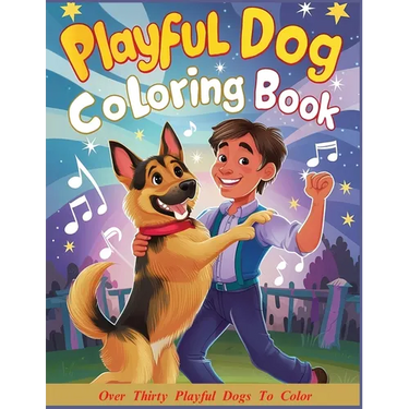 Playful Dog Coloring Book: Creative Fun and Easy Large Print Coloring Pages for Adults, Teens and Children of All Ages