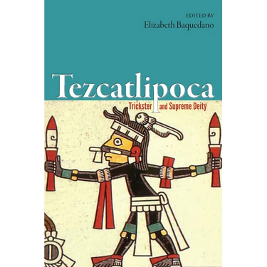 Tezcatlipoca: Trickster and Supreme Deity