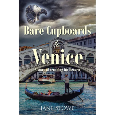 Bare Cupboards to Venice: A story of reaching for Heaven