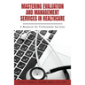 Mastering Evaluation and Management Services in Healthcare: A Resource for Professional Services