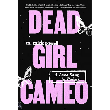 Dead Girl Cameo: A Love Song in Poems