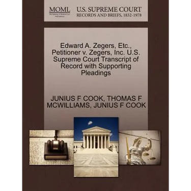 Edward A. Zegers, Etc., Petitioner V. Zegers, Inc. U.S. Supreme Court Transcript of Record with Supporting Pleadings