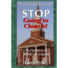 Stop Going to Church: The Dynamics of Being the Church
