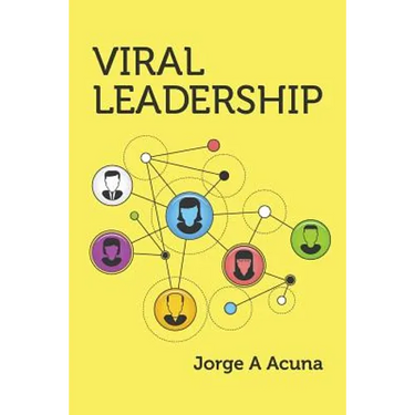 Viral Leadership: The Secret to Exponential Performance Improvement