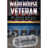 Warehouse Veteran: Your Tactical Field Guide to Industrial Real Estate