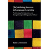 (Re)Defining Success in Language Learning: Positioning, Participation and Young Emergent Bilinguals at School