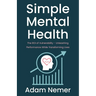 Simple Mental Health: The ROI of Vulnerability - Unleashing Performance While Transforming Lives