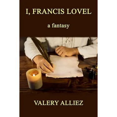 I, Francis Lovel - A Fantasy