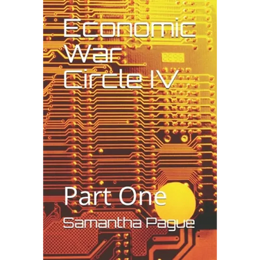 Economic War Circle IV: Part One