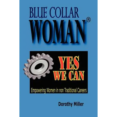 Blue Collar Woman(R): Yes We Can