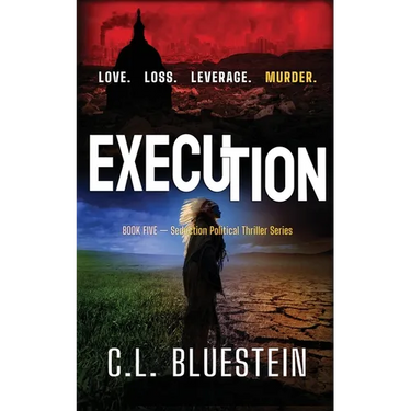 Execution: Love, Loss, Leverage, Murder: Seduction Series Book #5