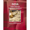 India Labor Laws and Regulations Handbook Volume 1 Strategic Information and Basic Laws