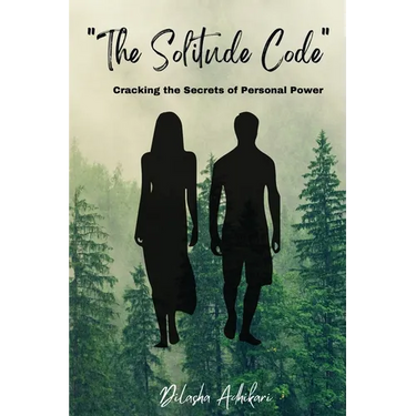The Solitude Code: Cracking the Secrets of Personal Power
