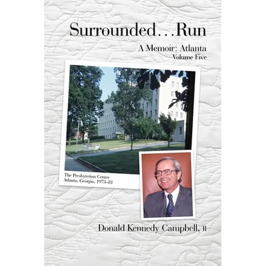 Surrounded...Run: A Memoir-Atlanta, Volume Five