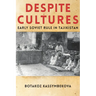 Despite Cultures: Early Soviet Rule in Tajikistan