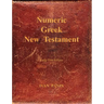 Numeric Greek New Testament: Large Print