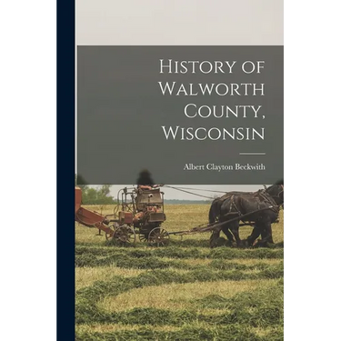 History of Walworth County, Wisconsin