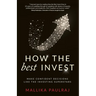 How the Best Invest: Make Confident Decisions Like the Investing Superstars