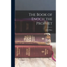 The Book of Enoch the Prophet