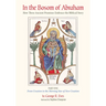 In the Bosom of Abraham: How Three Ancient Promises Embrace the Biblical Story--Part One: From Creation to the Morning Star of New Creation