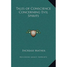 Tales of Conscience Concerning Evil Spirits