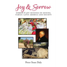 Joy & Sorrow: Sorrow & Joy-Musings on Mining, Family, Latin America and Society