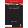 Documentary Vision: Notes from Behind the Camera