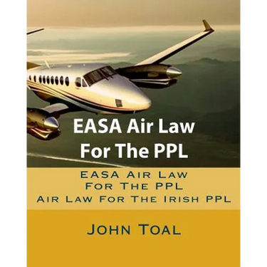 EASA Air Law For The PPL: Air Law For The Irish PPL