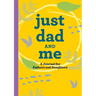 Just Dad and Me: A Journal for Fathers and Daughters