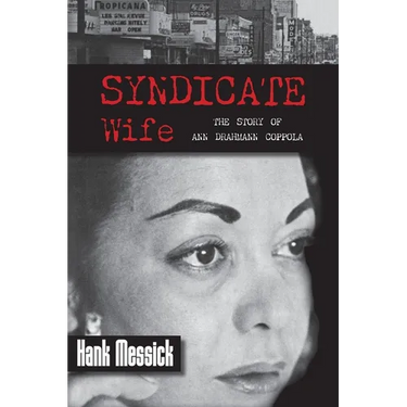 Syndicate Wife: The Story of Ann Drahmann Coppola