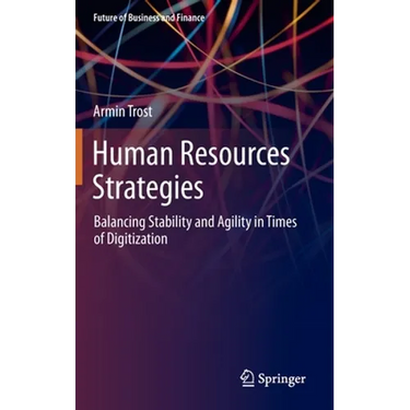 Human Resources Strategies: Balancing Stability and Agility in Times of Digitization