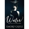 Water: Book One of the Water Series