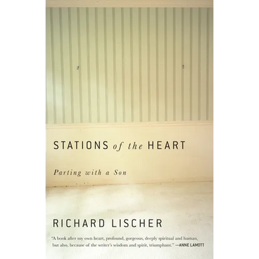 Stations of the Heart: Parting with a Son