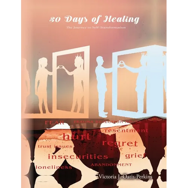 30 Days of Healing: The Journey to Self-Transformation