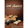 Ink Dance: Essays on the Writing Life
