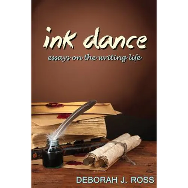 Ink Dance: Essays on the Writing Life