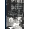 Medical Inquiries and Observations: to Which is Added an Appendix, Containing Observations on the Duties of a Physician, and the Methods of Improving