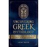 Uncovering Greek Mythology