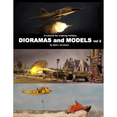 A tutorial for making military DIORAMAS and MODELS vol 2