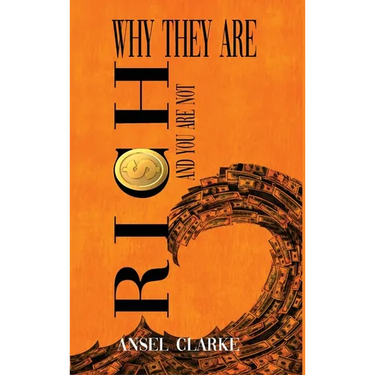 Why They Are Rich and You Are Not?