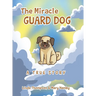 The Miracle Guard Dog