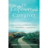 The Empowered Caregiver
