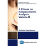 A Primer on Nonparametric Analysis, Volume II