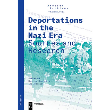 Deportations in the Nazi Era: Sources and Research