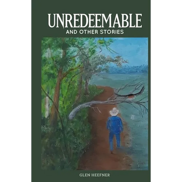 Unredeemable and other stories
