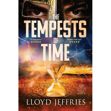 The Tempests of Time, Ages of Malice, Book IV