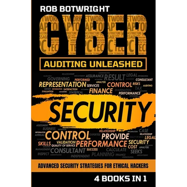 Cyber Auditing Unleashed: Advanced Security Strategies For Ethical Hackers