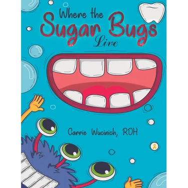 Where the Sugar Bugs Live