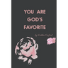 You're God's Favorite