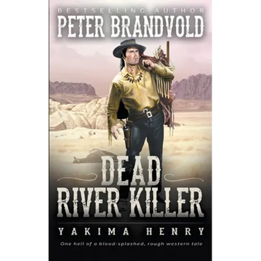Dead River Killer: A Western Fiction Classic
